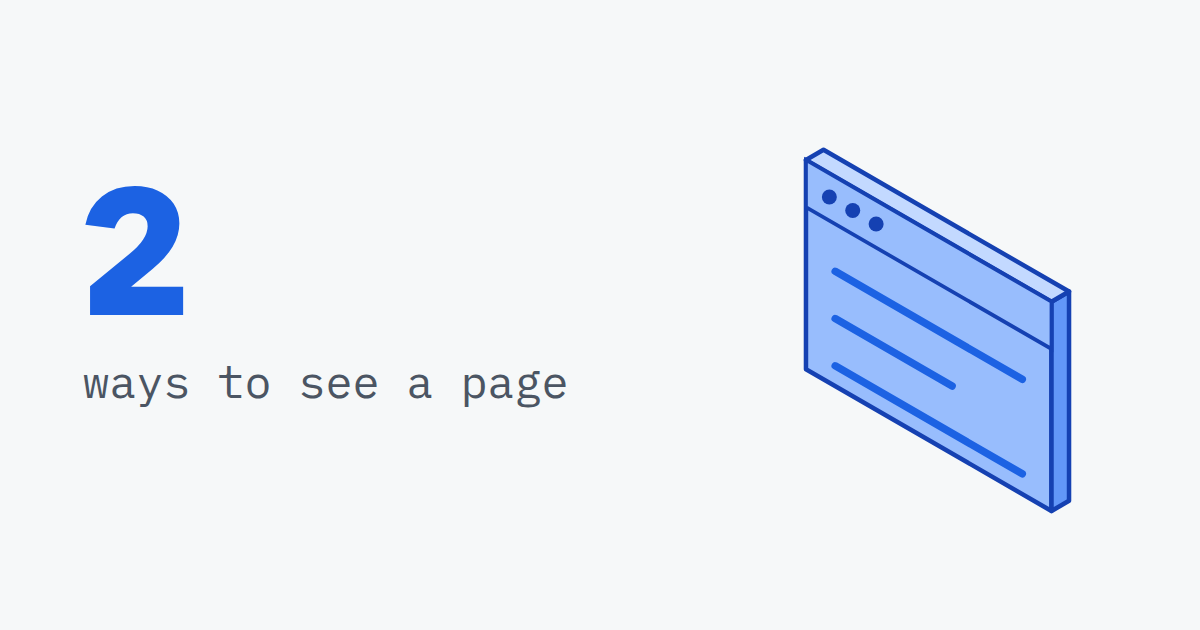 2, ways to see a page, beside a browser window with text lines